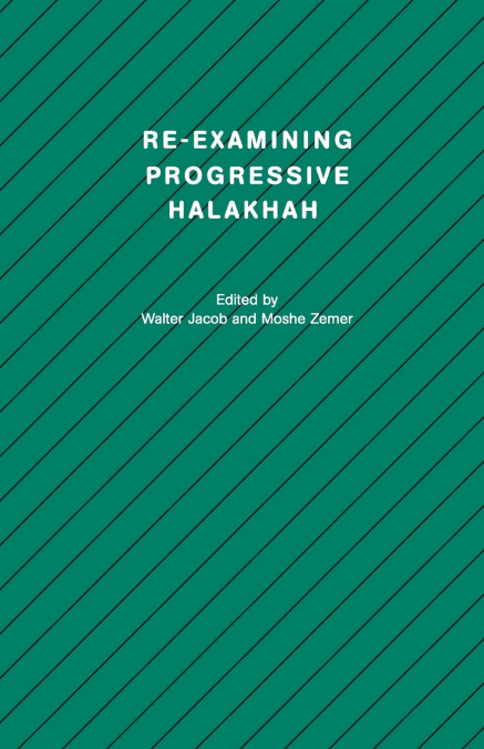 Re-Examining Progressive Halakhah