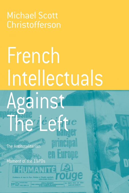 French Intellectuals Against the Left