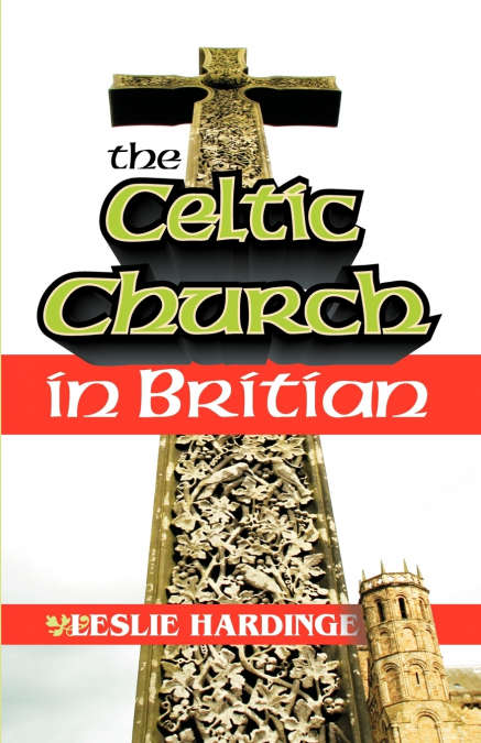 The Celtic Church in Britain