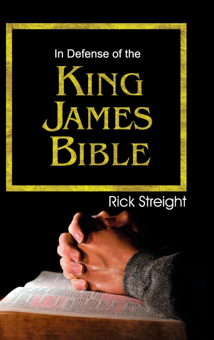 In Defense of the King James Bible