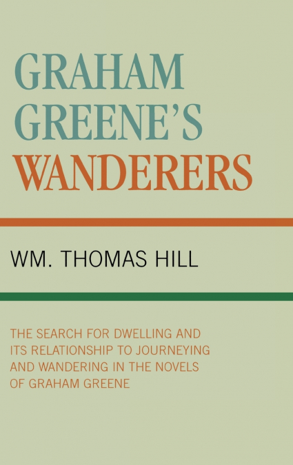 Graham Greene’s Wanderers