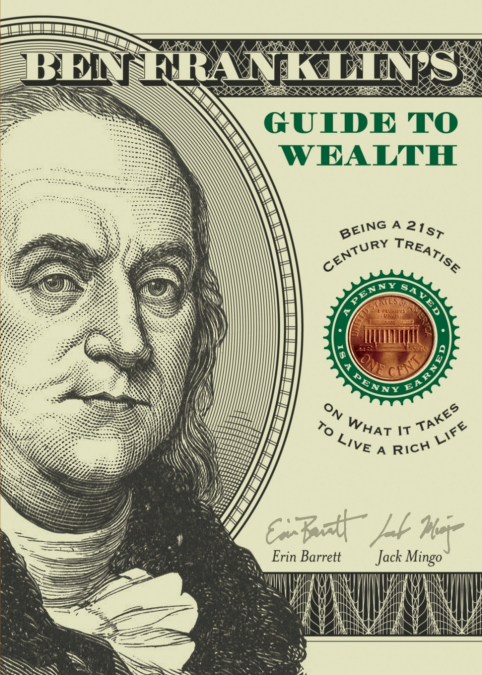 Ben Franklin’s Guide to Wealth