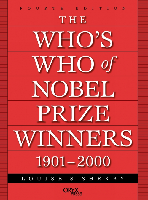 The Who’s Who of Nobel Prize Winners, 1901-2000