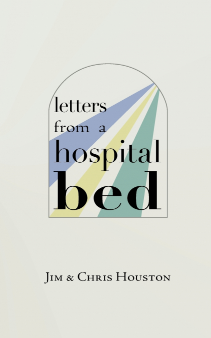 Letters from a Hospital Bed