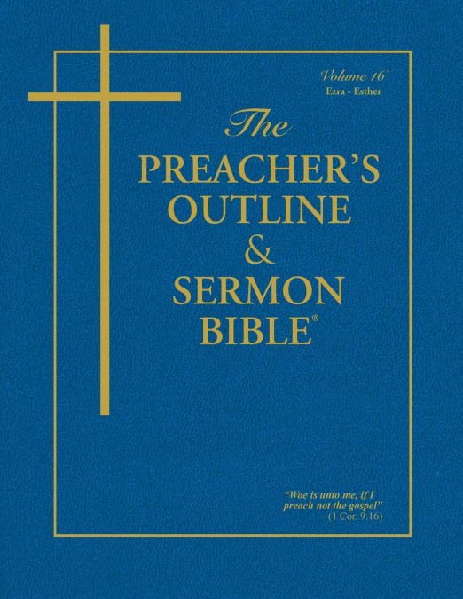 The Preacher’s Outline & Sermon Bible - Vol. 16