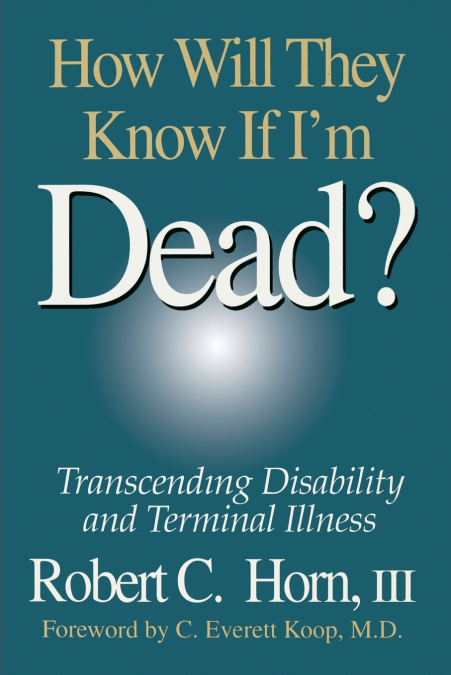 How Will They Know If I’m Dead?