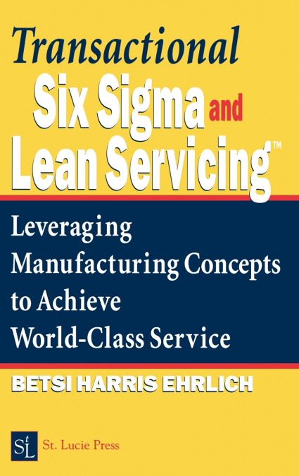 Transactional Six Sigma and Lean Servicing