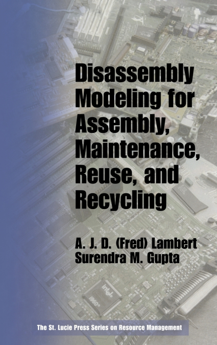 Disassembly Modeling for Assembly, Maintenance, Reuse and Recycling