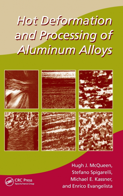 Hot Deformation and Processing of Aluminum Alloys