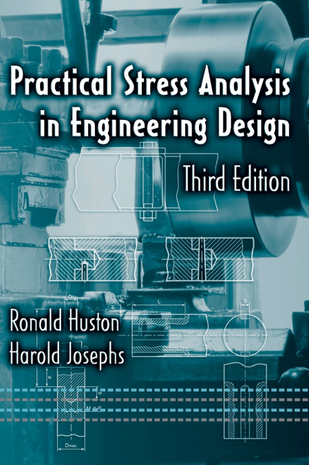 Practical Stress Analysis in Engineering Design