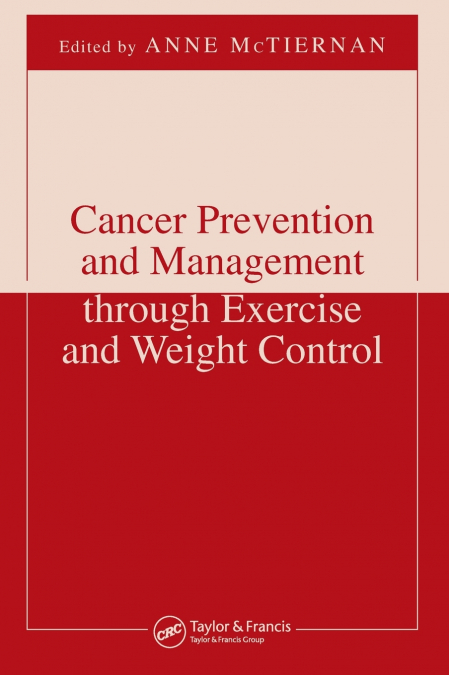 Cancer Prevention and Management through Exercise and Weight Control