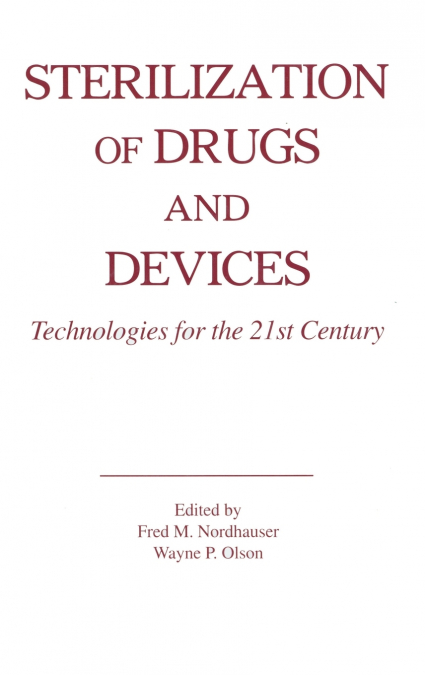 Sterilization of Drugs and Devices