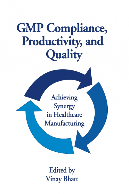 GMP Compliance, Productivity, and Quality