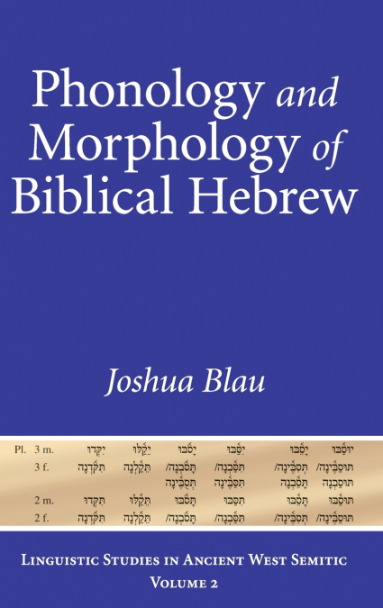 Phonology and Morphology of Biblical Hebrew