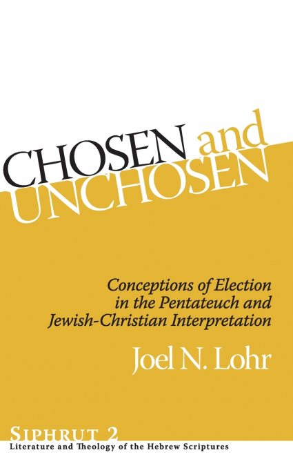 Chosen and Unchosen