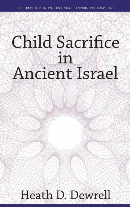 Child Sacrifice in Ancient Israel