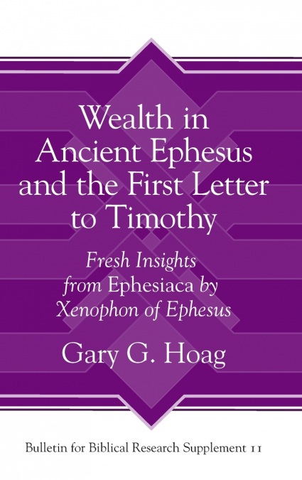 Wealth in Ancient Ephesus and the First Letter to Timothy