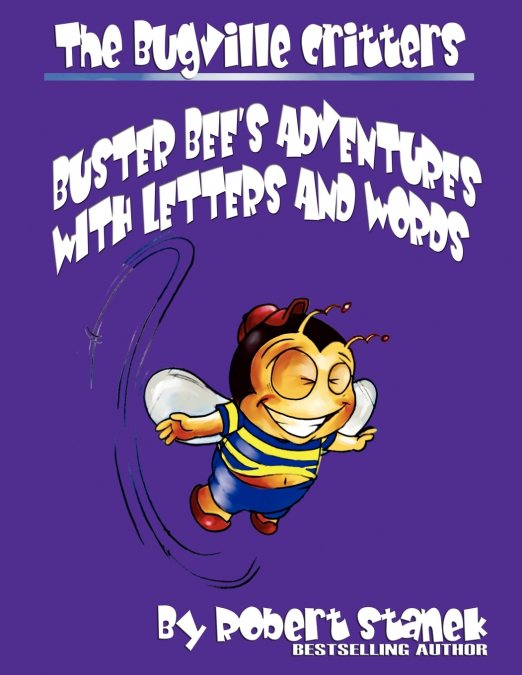 The Bugville Critters’ Adventures with Letters and Words