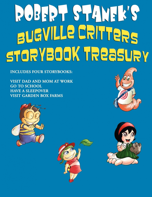 Robert Stanek’s Bugville Critters Storybook Treasury, Volume 1