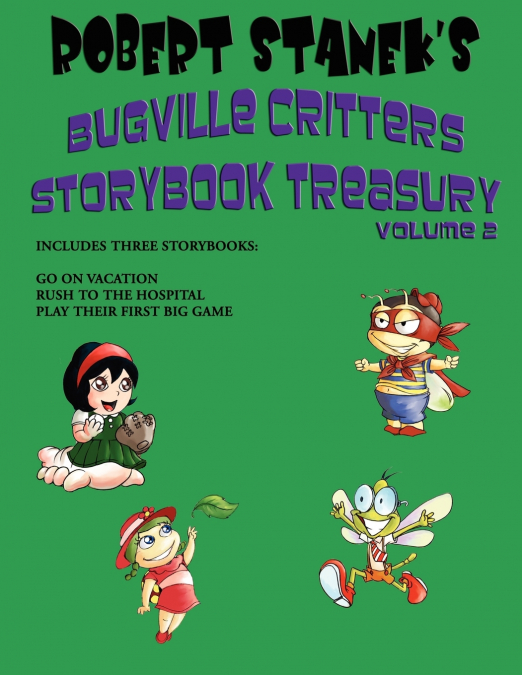 Robert Stanek’s Bugville Critters Storybook Treasury Volume 2