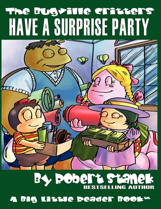 Have a Surprise Party (The Bugville Critters #13, Lass Ladybug’s Adventures Series)