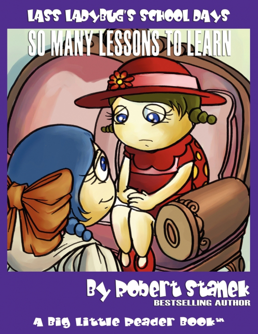 So Many Lessons to Learn (Lass Ladybug’s School Days #1)