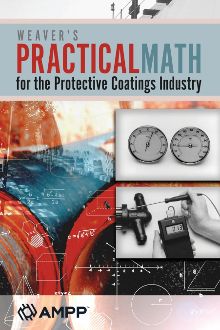 Weaver’s Practical Math for the Protective Coatings Industry