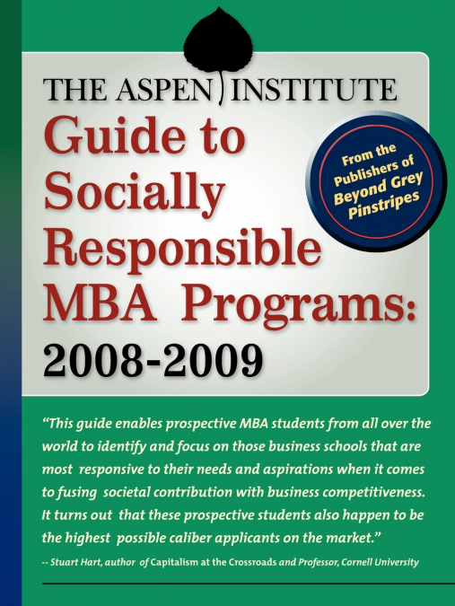 The Aspen Institute Guide to Socially Responsible MBA Programs