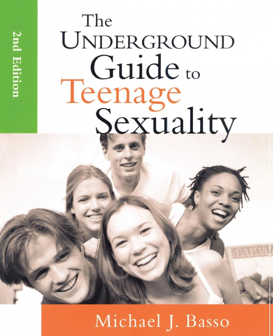The Underground Guide to Teenage Sexuality, 2nd Edition