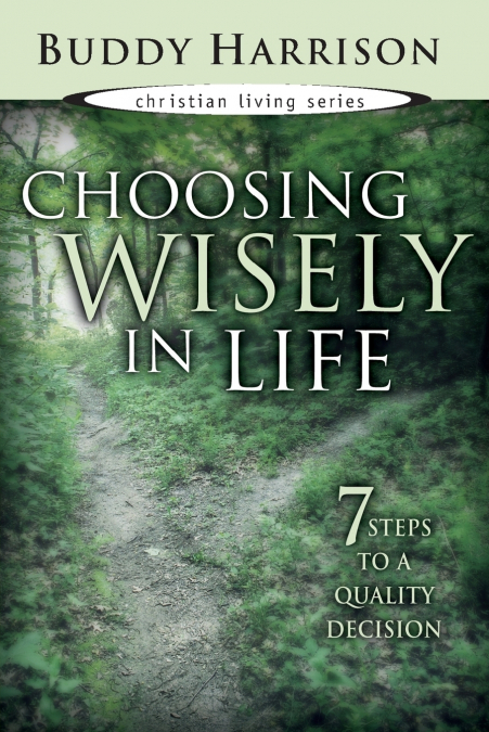Choosing Wisely in Life