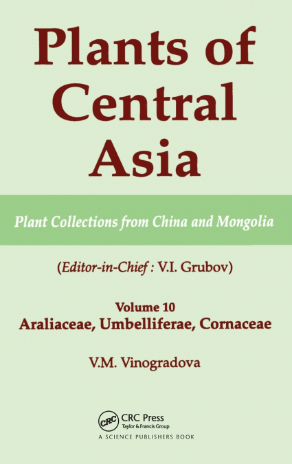 Plants of Central Asia - Plant Collection from China and Mongolia, Vol. 10