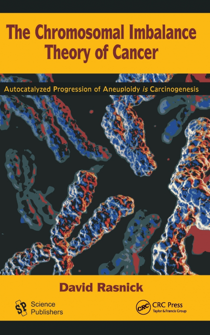 The Chromosomal Imbalance Theory of Cancer