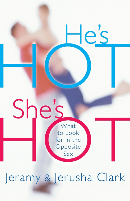 He’s HOT, She’s HOT