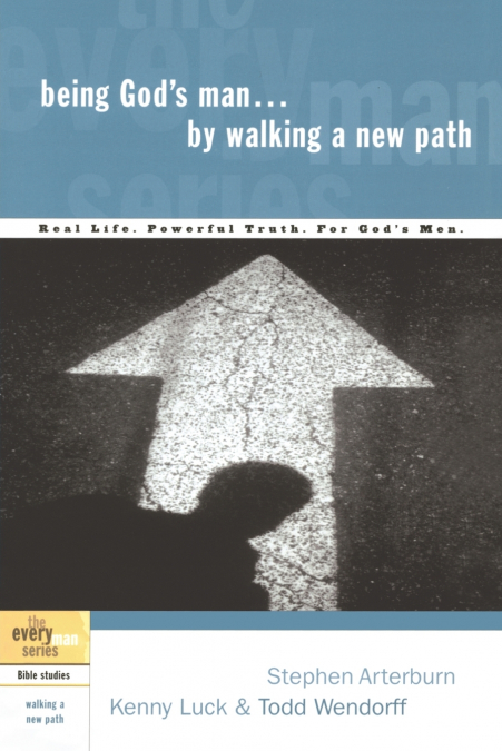 Being God’s Man by Walking a New Path
