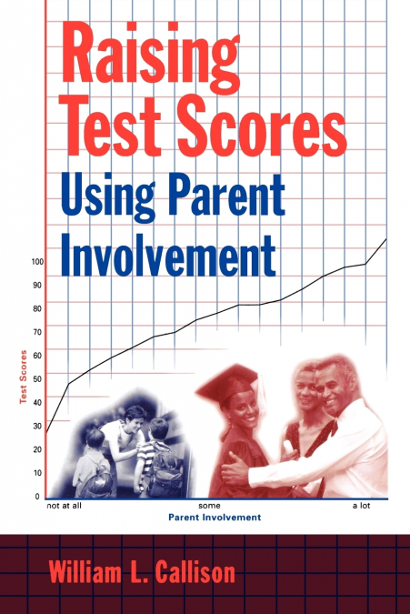 Raising Test Scores Using Parent Involvement