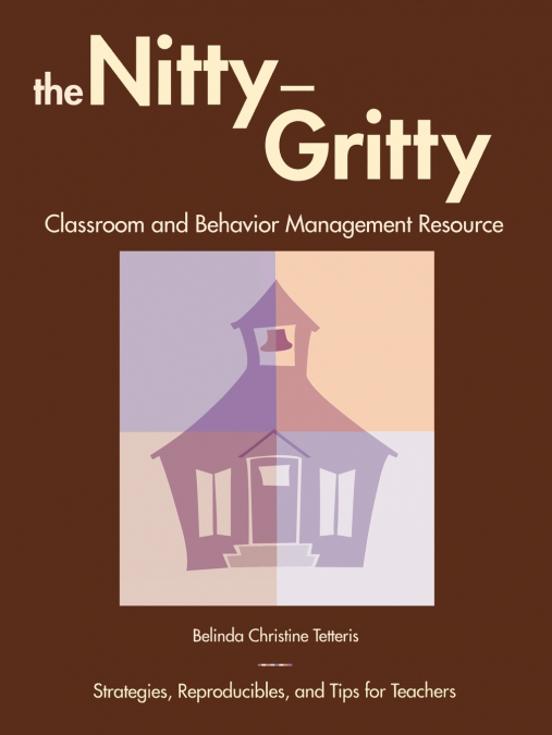 Nitty-Gritty Classroom and Behavior Management Resource