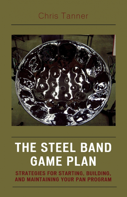 The Steel Band Game Plan