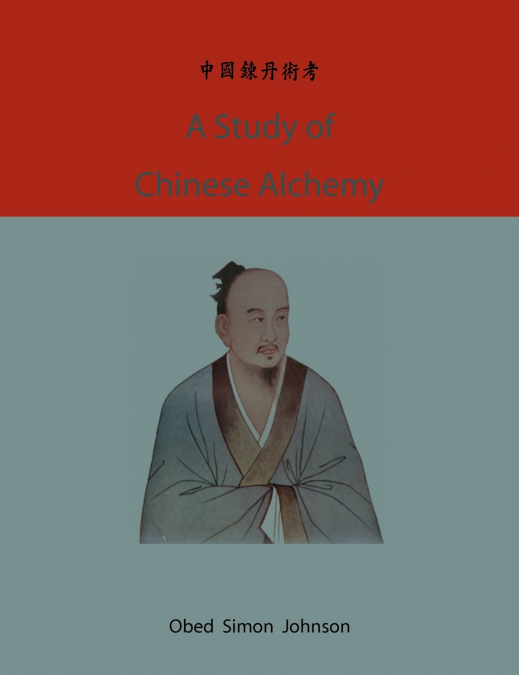 A study of Chinese alchemy