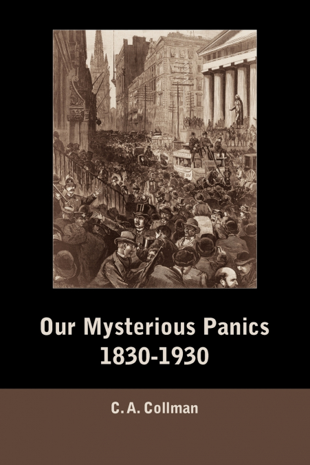 Our Mysterious Panics, 1830-1930