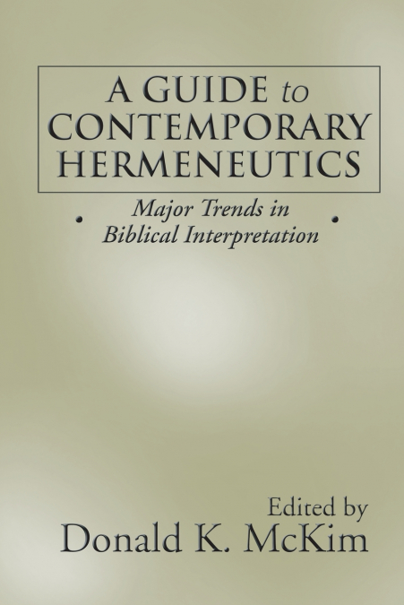 A Guide to Contemporary Hermeneutics