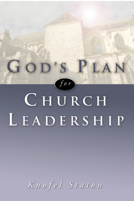 God’s Plan for Church Leadership