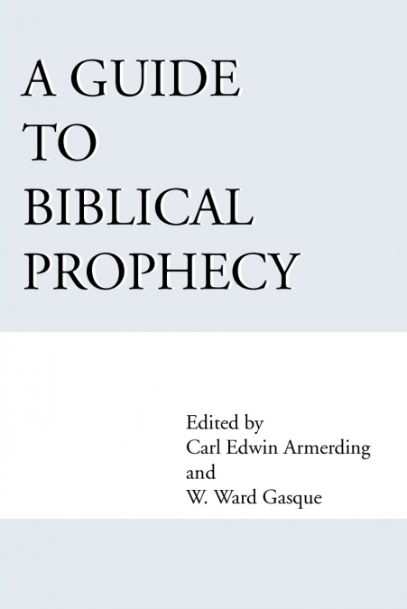 A Guide to Biblical Prophecy