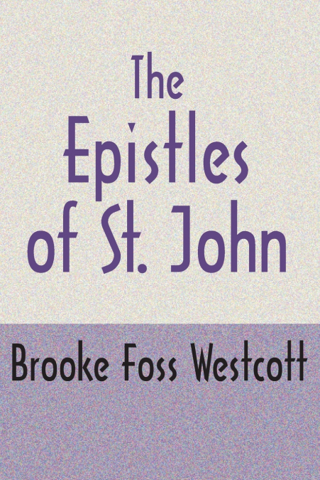 The Epistles of St. John, Second Edition