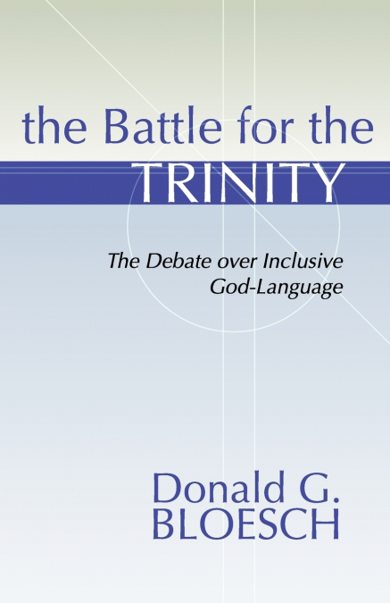 The Battle for the Trinity