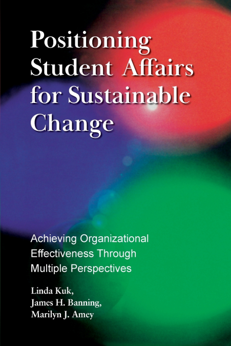 Positioning Student Affairs for Sustainable Change