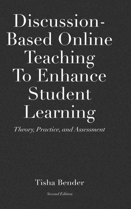 Discussion-Based Online Teaching To Enhance Student Learning
