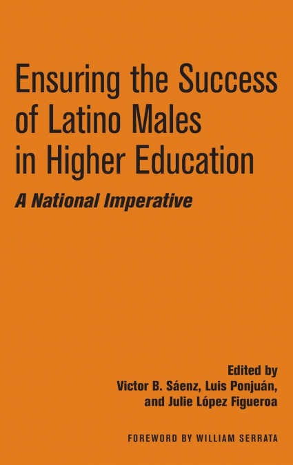 Ensuring the Success of Latino Males in Higher Education