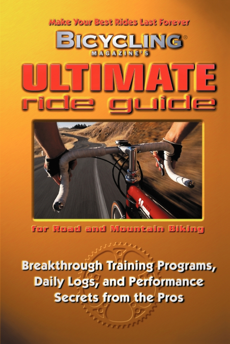 Bicycling Magazine’s Ultimate Ride Guide