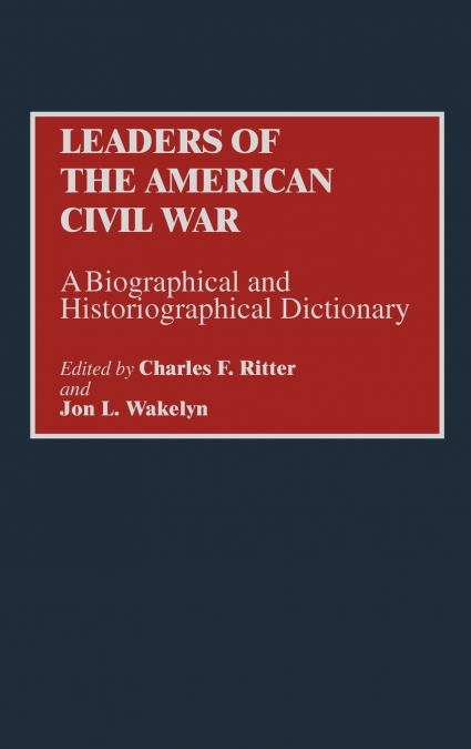 Leaders of the American Civil War