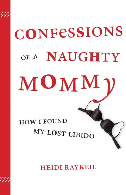 Confessions of a Naughty Mommy